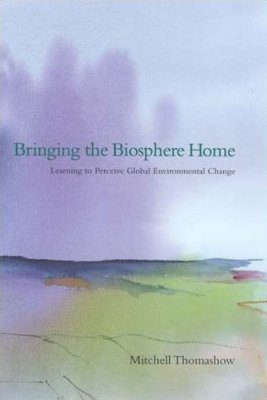 Bringing the Biosphere Home