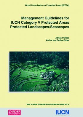 Management Guidelines for IUCN Category V Protected Areas, Protected Landscapes/Seascapes