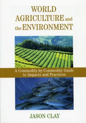 World Agriculture and the Environment