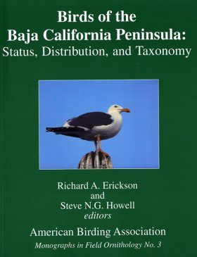 Birds of the Baja Peninsula: Status, Distribution and Taxonomy