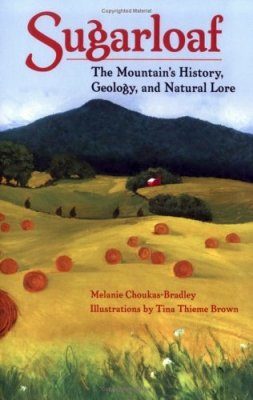 Sugarloaf: The Mountain's History, Geology, and Nature Lore