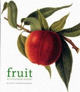 Fruit: An Illustrated History