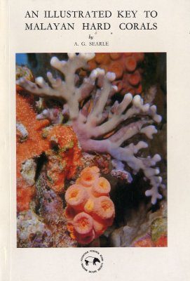 An Illustrated Key to Malayan Hard Corals