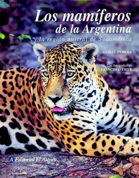 Los Mamíferos de la Argentina