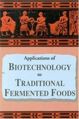 Applications of Biotechnology to Traditional Fermented Foods