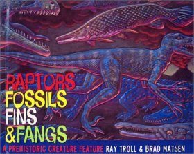 Raptors, Fossils, Fins and Fangs: A Prehistoric Creature Feature