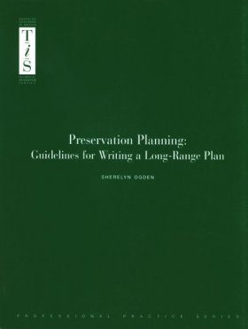 Preservation Planning: Guidelines for Writing a Long-Range Plan