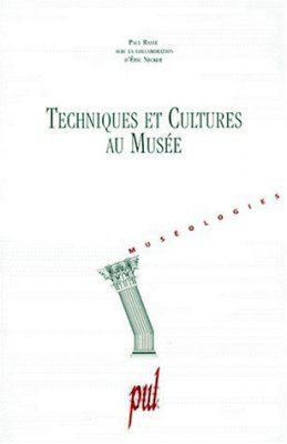 Techniques et Cultures au Musée
