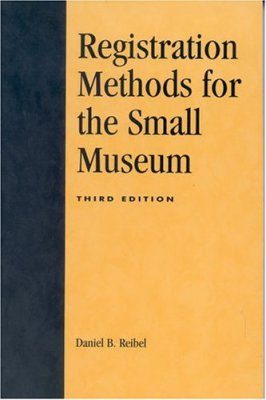 Registration Methods for the Small Museum
