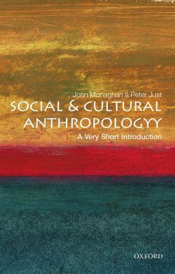 Social and Cultural Anthropology: A Very Short Introduction