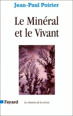 Le Mineral et le Vivant