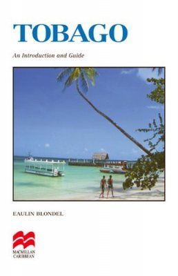 Tobago: An Introduction and Guide