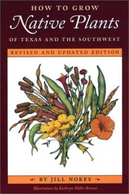 How to Grow Native Plants of Texas and the Southwest