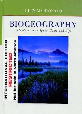 Biogeography: Introduction to Space, Time, and Life