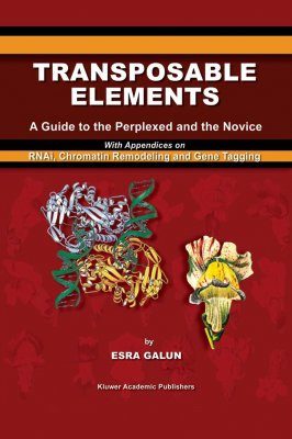 Transposable Elements: A Guide to the Perplexed and the Novice