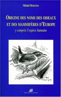 Origine des Noms des Oiseaux et des Mammiferes d'Europe