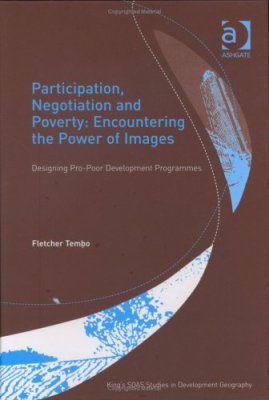 Participation, Negotiation and Poverty: Encountering the Power of Images