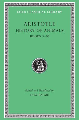 Aristotle: History of Animals: Volume 11, Books 7-10