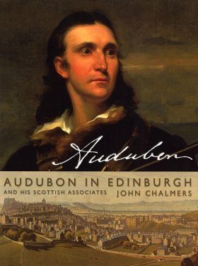 Audubon in Edinburgh: The Scottish Associates of John James Audubon