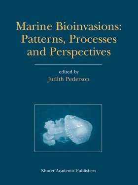 Marine Bioinvasions: Patterns, Processes and Perspectives