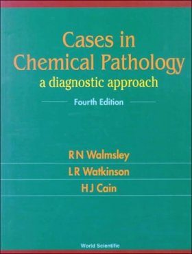 Cases in Chemical Pathology: A Diagnostic Approach