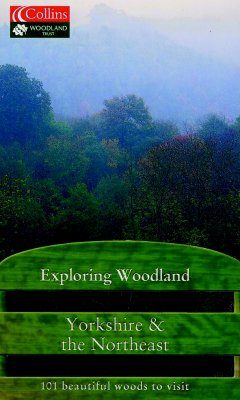 Collins Exploring Woodland: Yorkshire and the Northeast