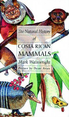 The Natural History of Costa Rican Mammals