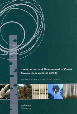 Conservation and Management of Forest Genetic Resources in Europe