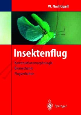 Insektenflug: Konstruktionsmorphologie, Biomechanik, Flugverhalten