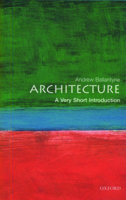 Architecture: A Very Short Introduction