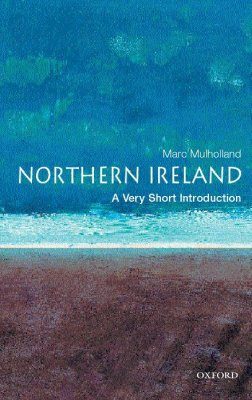 Northern Ireland: A Very Short Introduction