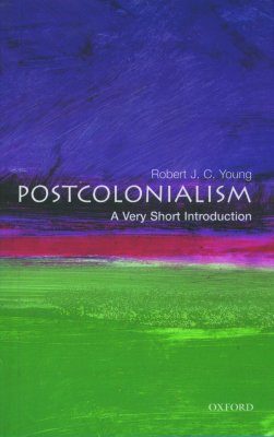 Postcolonialism: A Very Short Introduction