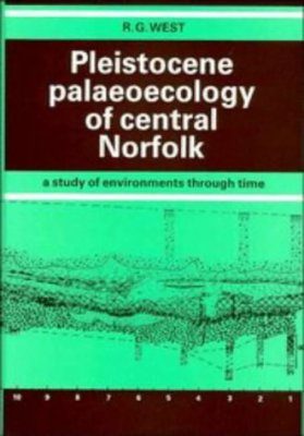 Pleistocene Palaeoecology of Central Norfolk
