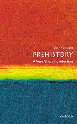 Prehistory: A Very Short Introduction