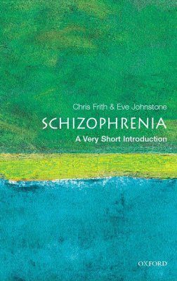 Schizophrenia: A Very Short Introduction