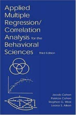 Applied Multiple Regression - Correlation Analysis for the Behavioral Sciences