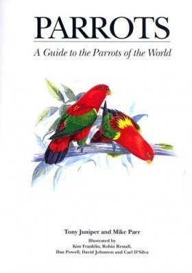 Parrots: A Guide to the Parrots of the World