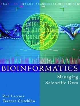 Bioinformatics: Managing Scientific Data
