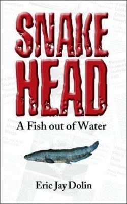 Snakehead: A Fish out of Water