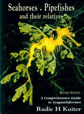 Seahorses, Pipefishes and their Relatives