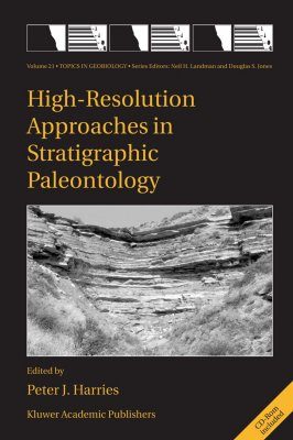 High-Resolution Approaches in Stratigraphic Paleontology