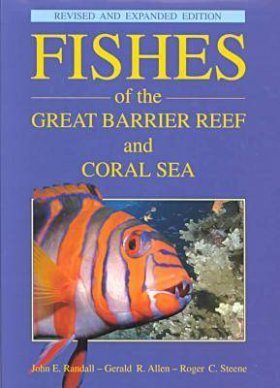 Fishes of the Great Barrier Reef and Coral Sea