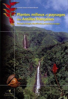 Plantes, Milieux et Paysages des Antilles Françaises
