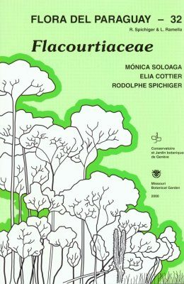 Flora del Paraguay, Volume 32: Flacourtiaceae