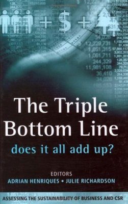 The Triple Bottom Line: Does it all Add Up?
