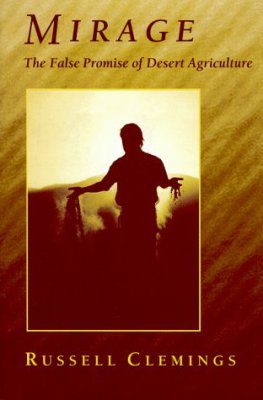 Mirage: The False Promise of Desert Agriculture