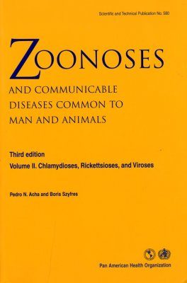 Zoonoses and Communicable Diseases Common to Man and Animals, Volume 2: Chlamydioses, Rickettsioses, and Viroses