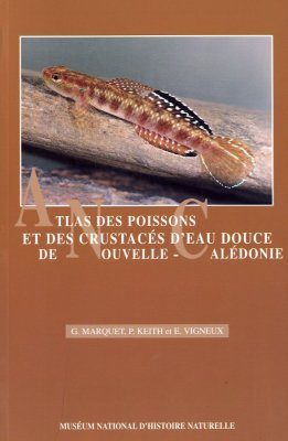 Atlas des Poissons et des Crustacés d'Eau Douce de Nouvelle Calédonie
