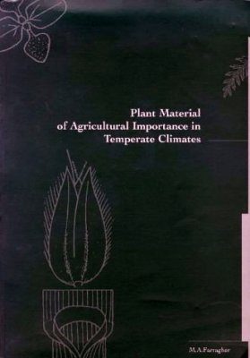 Plant Material of Agricultural Importance in Temperate Climates