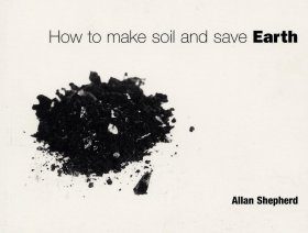 How to Make Soil and Save Earth
